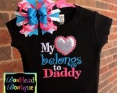 My Heart Belongs to Daddy- Boutique Applique Shirt or Onesie and Hair Bow Set for Girls