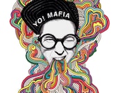 Medium Print of YO MAFIA / Giclee print (13" x 18" / 33cm x 45.5 cm) Limited Edition. Signed. Archival.