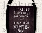 the Hobbit - Big shoulder bag , quote / the Hobbit / LotR "I'm looking for someone to share in an adventure"