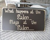 What happens at the salon stays at the salon   Carved Engraved Wall Sign