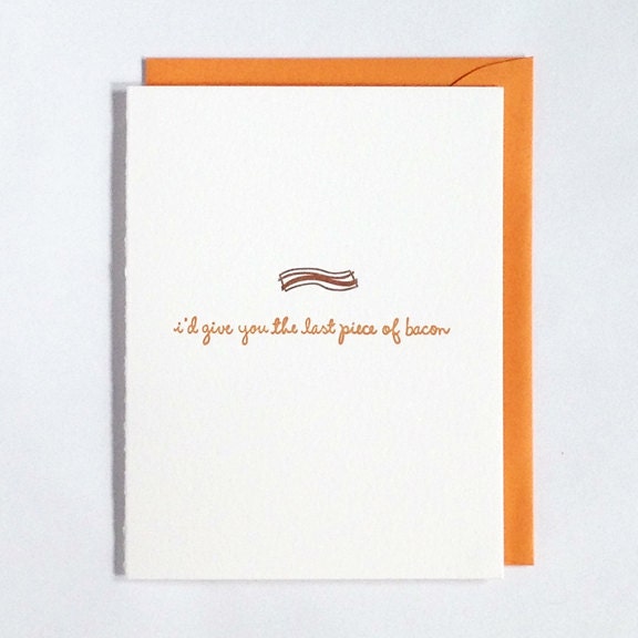 Letterpress The Last Piece of Bacon Card