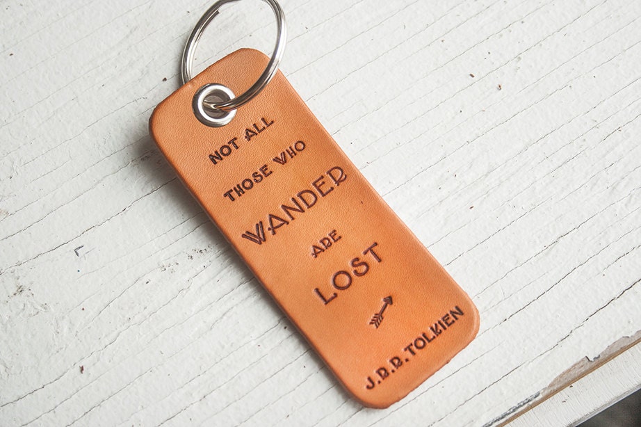 Not All Those Who Wander are Lost - J.R.R. Tolkien quote - Leather Key fob ring- MODERN SHAPE Stamped Leather Luggage Tag