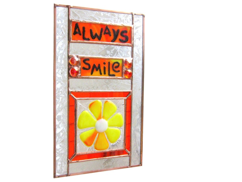 Fused Stained Glass Panel Script Always Smile Yellow Orange Card Handmade OOAK