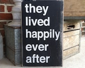 They Lived Happily Ever After  Distressed Sign in Black with White Vintage Style