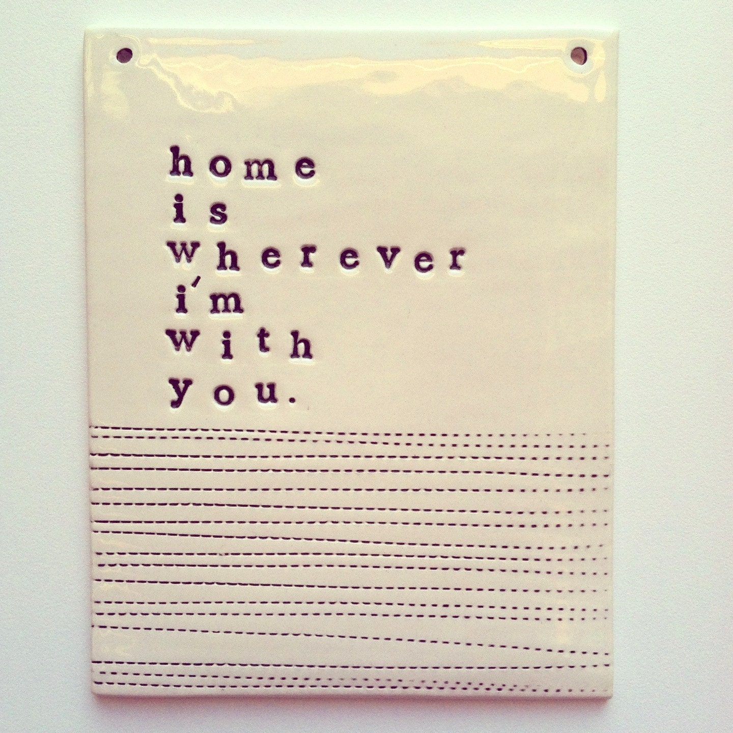 plaque home is wherever i'm with you.  MADE TO ORDER