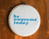 blue be awesome today wall hanging art // rugglesmade home decor / cross stitch embroidery hoop