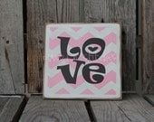 Valentines Day LOVE Chevron Sign Gift Home Seasonal Personalized Block Decor