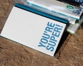 Letterpress YOU'RE SUPER or JUsT a LiTTLE SOMeTHING cards & Envelopes - set of 6