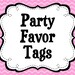 Matching Party Favor Tags, Goody Bag Tags