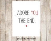 I Adore you the end. Typography Art Print