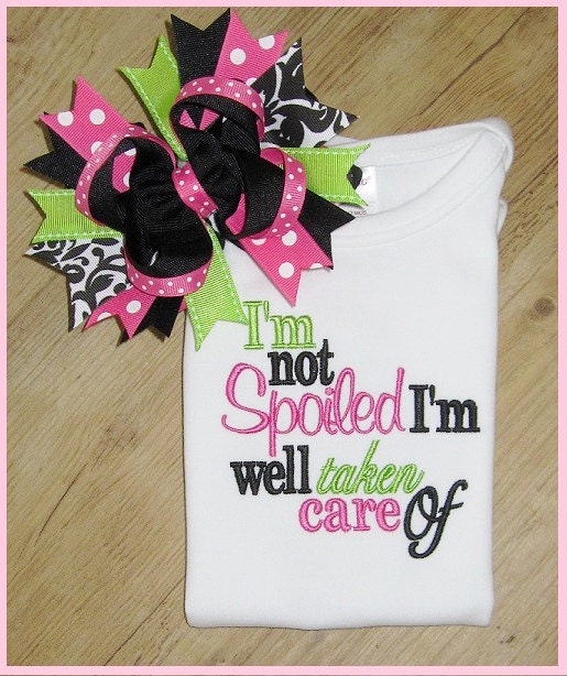 I'm not spoiled, Embroidery Design, Cute Saying, SHIRT ONLY