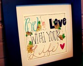 Inspirational quote "Be in Love with your life" Whimsical watercolor painting and marker print, TYPOGRAPHY, ART PRINT, inspirational art 6x6