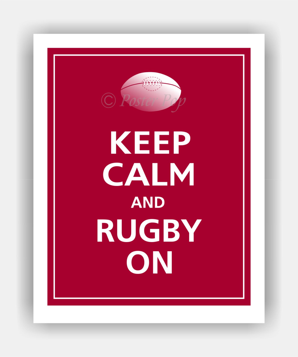Keep Calm and RUGBY ON Print 8x10 (Cranberry featured -- over 700 colors to choose from)