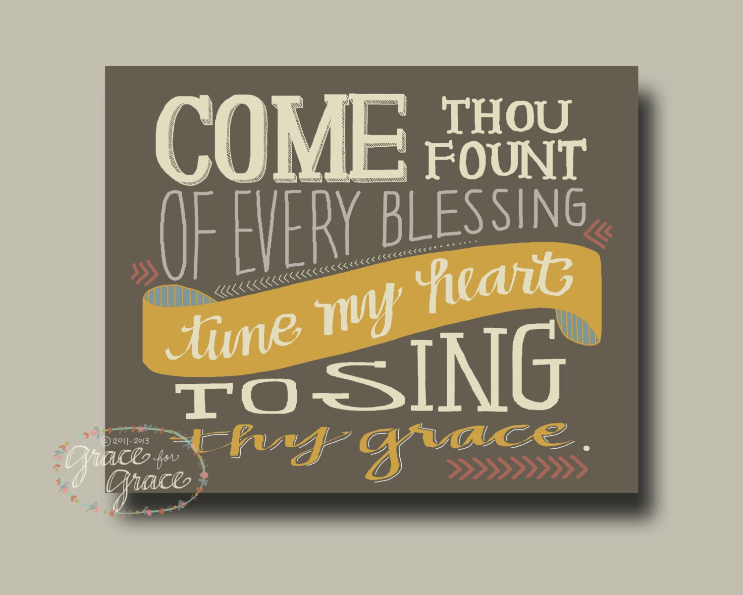 8x10 Fine Art Giclee Print- Come Thou Fount of Every Blessing - Hand Typography - Dark Taupe, Mustard, Cream, Mauve, Hymn