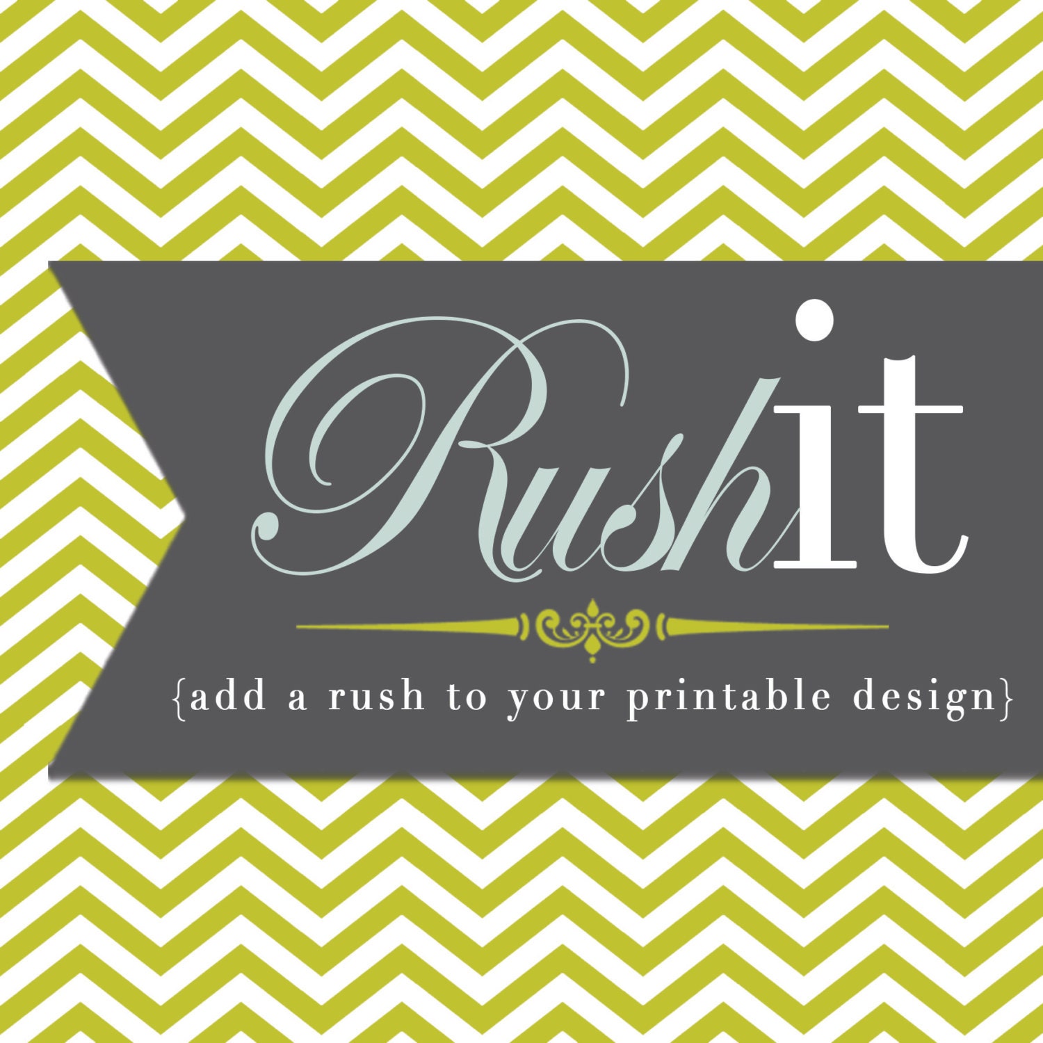 RUSH IT - Add a Rushed Turnaround Time to Any Printable Digital Design - 1 business day