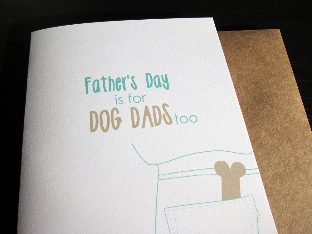 Father's Day is for Dog Dads Too: Single Card