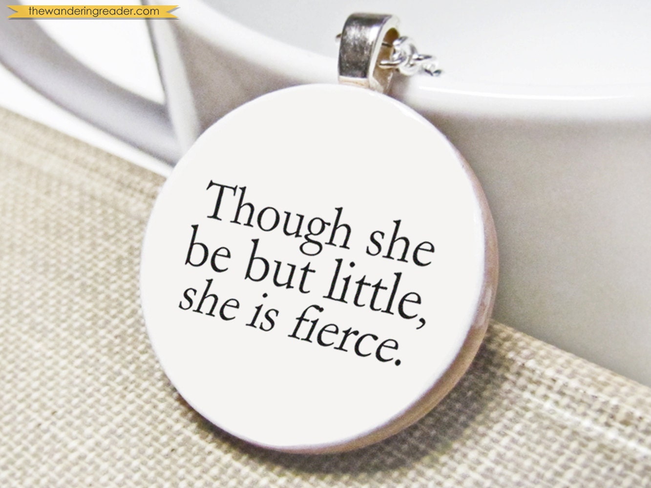 Inspirational "Though she be but little, she is fierce" Motivational Saying Necklace with Shakespeare Quotation - Inspiring Jewelry for Her