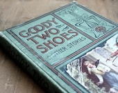 Goody Two Shoes - Antique Children's Book - Collectible - Victorian - Green - Rustic - Kids