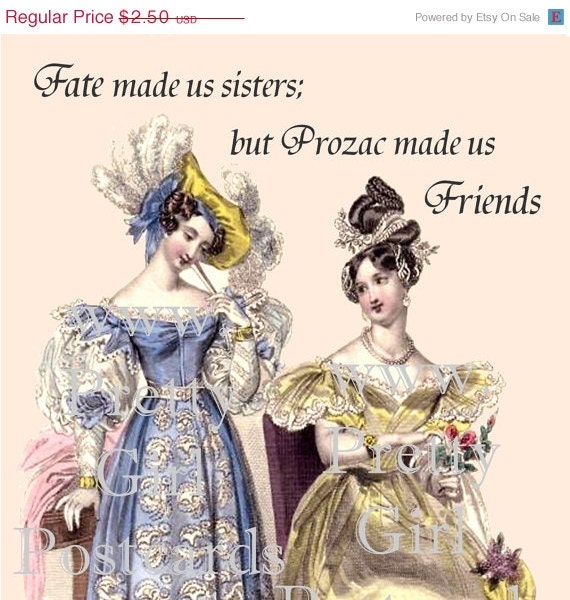 ON SALE Fate Made Us Sisters But Prozac Made Us Friends Funny Marie Antoinette Era Postcard