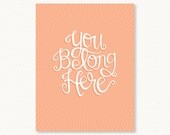 You Belong Here Poster - 8.5x11 - Digital File