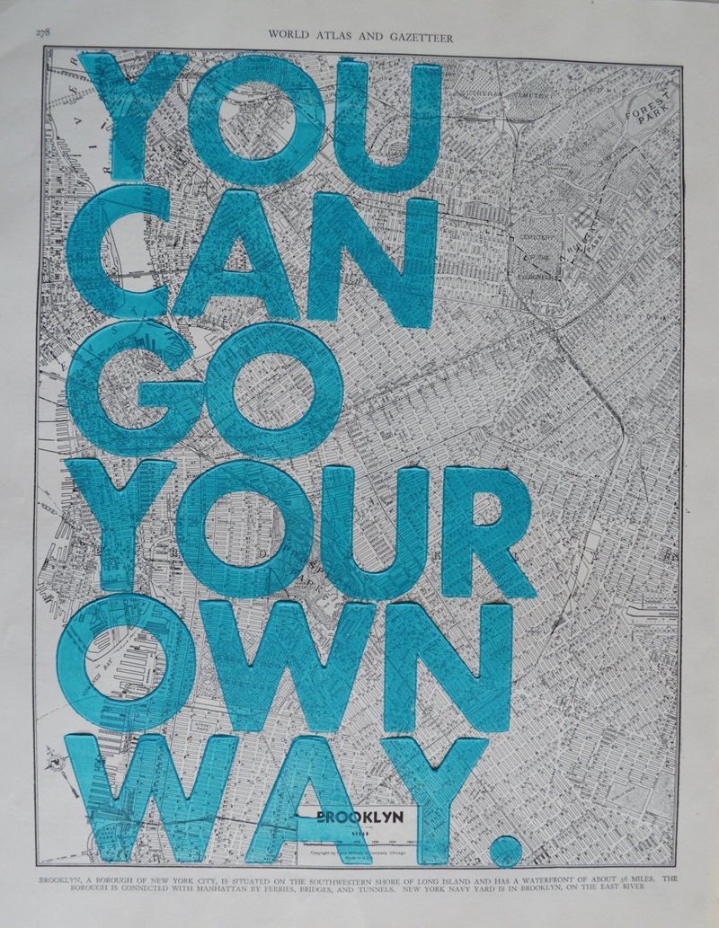 Brooklyn  / You Can Go Your Own Way/ Letterpress Print on Antique Atlas Page
