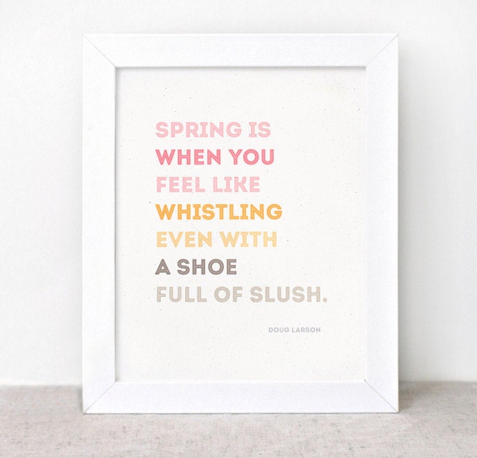 Spring Typography Print - 8 x 10 - Whimsical, Modern, Eco-friendly Wall Art, Larson Quote