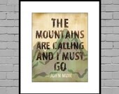 The Mountains Are Calling Quote by John Muir - 8x10 Print