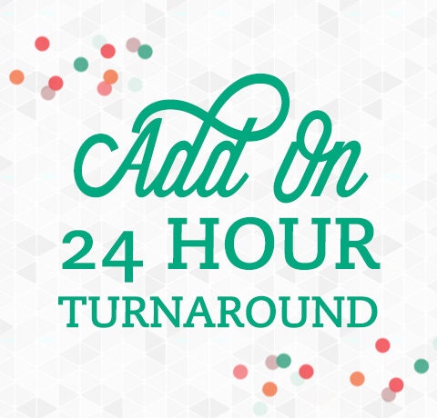 24 HOUR PROCESSING for Any Printable Collection in the Shop