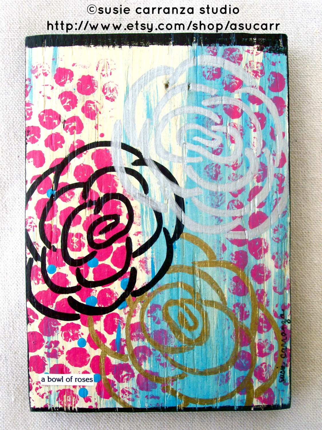 Mixed Media Original - "A Bowl of Roses".   7 X 5 inches.  Wood plaque, ready to hang.