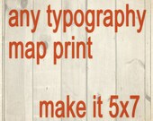 Customize your favorite fine art typography map in my shop and have it personalized to your size of 5"x7" or 4"x6"