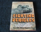 Fighting Vehicles/The Machines that Revolutionized Land Warfare in the Twentieth Century