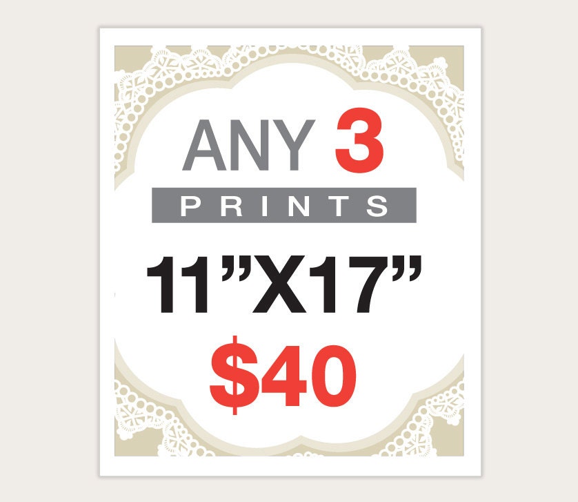 3 Posters for 40 Dollars -  11"X17"