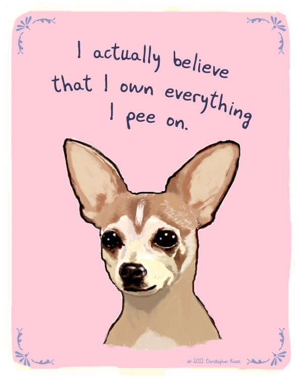 Chihuahua 5x7 Print of Original Painting with phrase