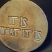 It Is What It Is Stone  Wall Hanging  Inside/Outside Ready To Hang