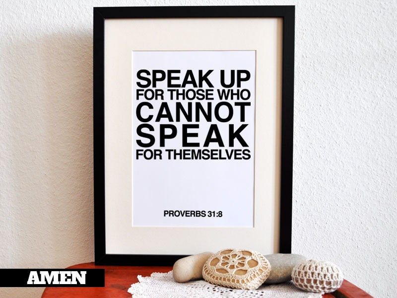 Proverbs 31:8. Speak Up. Printable DIY Christian Poster. PDF. Bible Verse.