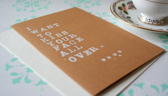 Valentine's Day Card "I want to kiss your face all over" 5x7 - Greeting card - kraft paper with envelope - typography