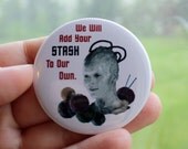 Pin Back Button Knitting Blue Box, Borg Queen, Stash 2.25 inch