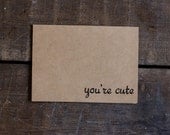 Valentine's Day Card - You're Cute - Happy Valentines Day - Blank Greeting Card - Note Card - Paper Goods - Handmade