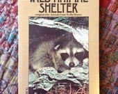Vintage Book : Wild Animal Shelter by Esther Kellner