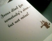 Jesus Died for Somebody's Sins...Holiday Letterpress Card Pack