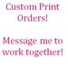 Custom Print Orders