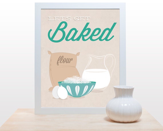 Kitchen Print Lets get baked blue - 11x14 Poster wall art decor kitchen cooking baking aqua teal blue