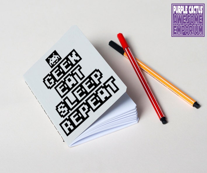 Geek Notebook - Handmade. Geek, eat, sleep, repeat journal