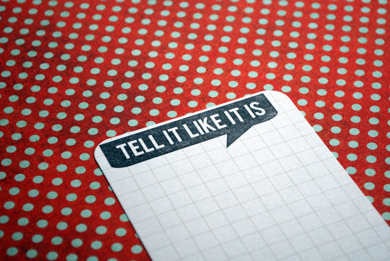 TELL IT like it is : unmounted red rubber stamp