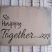 So Happy Together Word Art Sign