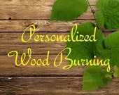 Wood Burning Personalized - Custom Names added to Cutting Boards, Notebooks, and Scrapbooks