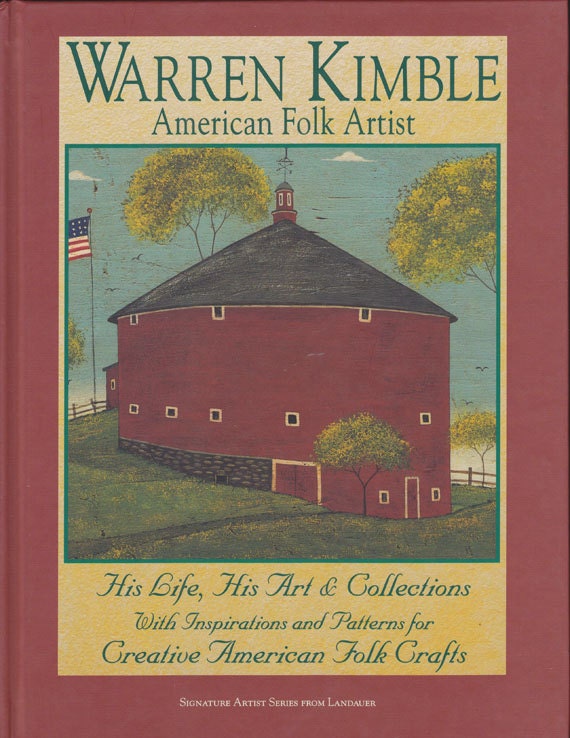 Warren Kimble American Folk Artist Inspriations and Patterns for Creative American Folk Crafts