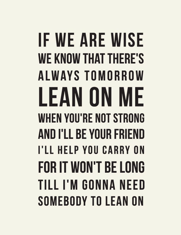Lean on Me //Inspirational Quote // Art Print // Best Friend Gift