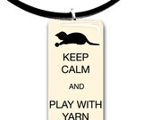 Keep Calm and Play with Yarn, sweet, color choices, cute kitty, glass tile pendant, handmade, butter cream and black