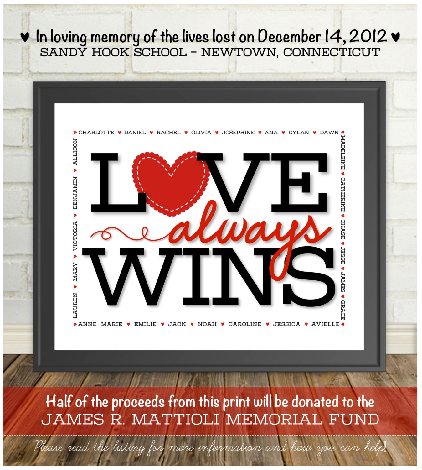 Love Always Wins - HALF of proceeds to be donated - In Loving Memory of the lives lost on December 14, 2012 at Sandy Hook School